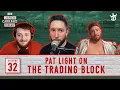 Pat Light Is On The Trade Block Jared Carrabis Podcast Episode 32