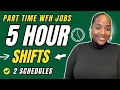 5 Hour Shifts - Non Phone Job Part Time Work From Home Jobs 2026