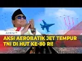 Download Lagu [FULL] Bikin Takjub Prabowo! Aksi Aerobatik Jet Tempur TNI di Langit Jakarta | HUT ke-80 RI