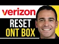 How To Reset Verizon ONT Box Simple Step By Step Guide