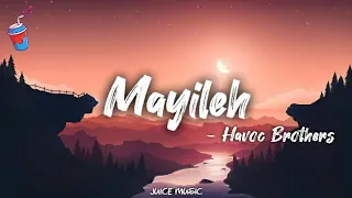 Download Mayileh Lyrics  - Havoc Brothers |  Juize Muzic @HavocFobiaStation MP3