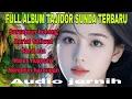 Download Lagu FULL ALBUM TAJIDOR SUNDA  TERBARU