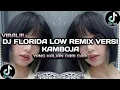 Download Lagu DJ FLORIDA LOW REMIX VERSI KAMBOJA BY DJ VEL BASS VIRAL TIKTOK YANG KALIAN CARI CARI