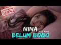 Download Lagu NINA BELUM BOBO - WALI BAND | Versi MELAYU MERDU (Lyric Video) by Serumpun ID MP3