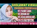 Download Lagu KUMPULAN SHOLAWAT VIRRAL 2025 || PALING ENAK DIDENGAR-FERSI DANGDUT REMIX 