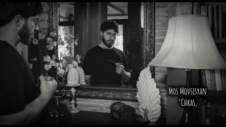 Mos Movsisyan - Chkas