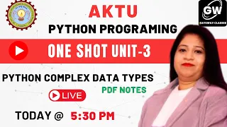 PYTHON PROGRAMMING I UNIT - III ONE SHOT I Python Complex data types