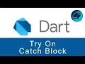 Try On Catch Block - Dart Programming