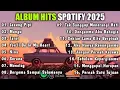 Download Lagu Album Hits Spotify 2025 | Lesung Pipi | Mangu | Tarot