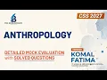How to Write Topper-Level Anthropology Answers CSS PMS Mock Feedback