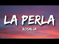 Lagu ROSALÍA - La Perla (Lyrics) feat. Yahritza Y Su Esencia