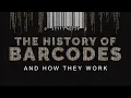 Barcodes A History of Barcodes and How They Work