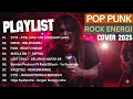 KUMPULAN LAGU POP PUNK ROCK ENERGI 2025🎸COVER VIRAL TIKTOK INDONESIA|ATSL - MELEPASMU - BEGITU INDAH