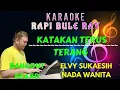 Download Lagu KATAKAN TERUS TERANG - Elvy Sukaesih | Karaoke | Nada Wanita | Lirik