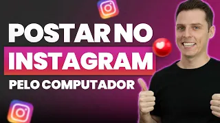 Como Postar no Instagram pelo PC - MUITO FÁCIL e GRÁTIS