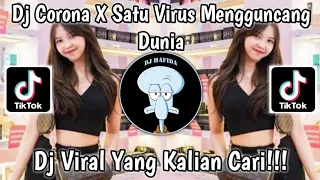 DJ SATU VIRUS MENGGUNCANG DUNIA VIRAL TIKTOK TERBARU 2023 | DJ CORONA TERNYATA... VIRAL KEMBALI!!!