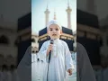 Download Lagu Little Qari Reciting Surah Al-Ikhlas in Front of the Kaaba