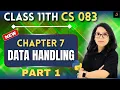 Learn Data Handling in Python Class 11 CS 083 Ch 7 with Practical Barkha Mam