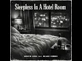 Sleepless In A Hotel Room