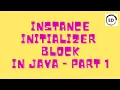 Instance Initializer Block in Java - Part 1