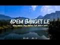 Download Lagu DJ Relaxing Vibes - Slow Remix Adem - Ikyy Pahlevii Full Album Barat Terbaru 2025🎶