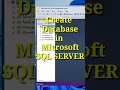 Create Database in Microsoft SQL SERVER