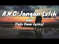 Download Lagu Naff - A.N.G Jangan Letih Lyrics (Jangan letih mencintaiku)
