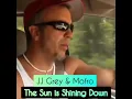 The Sun is Shining Down (Lyrics) by JJ Grey & Mofro