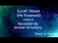 Download Lagu Surah 'Abasa (He Frowned) Moftah Al-Sultany  Quran Recitation