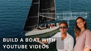 UNBELIEVABLE 😲 Building A SAILBOAT from SCRATCH With NO Experience In Sailing Or Building