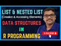 LIST NESTED LIST Creation Accessing Elements IN R - PROGRAMMING DATA STRUCTURES IN R