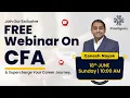 Join Our Free CFA Webinar on Career Guidance and Opportunities By Ganesh Nayak Fintelligents