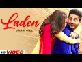 Laden Jassi Gill Ft Himanshi Khurana New Punjabi Songs 2024