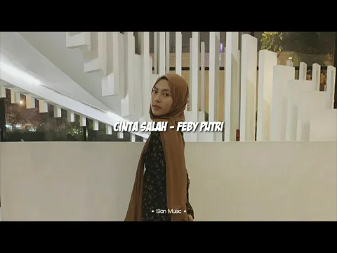 Download MP3 Cinta Salah - Cover Feby Putri [Lirik]