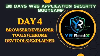 Day 4 Browser Developer Tools Chrome DevTools Explained Web Application Security Bootcamp
