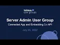 Server Admin Tableau User Group - July 20 2022