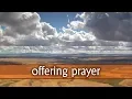 Offering Prayer - For Church Offertory Giving Tithes