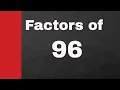 Factors of 96
