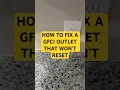 How to Fix a GFCI Outlet That Won t Reset