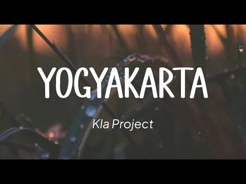 Download MP3 Kla Project - Yogyakarta (Lirik)