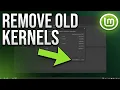 How to remove old Linux Kernels on Linux Mint 22 3 Cinnamon Identify old and unused Linux Kernels