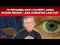 Download Lagu 10 PETANDA HATI (LIVER) ANDA SUDAH ROSAK! ADA HARAPAN LAGI KE?
