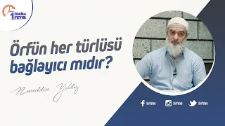 Örfün her türlüsü bağlayıcı mıdır?