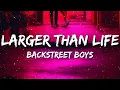 Download Lagu Backstreet Boys - Larger Than Life (Lyrics)