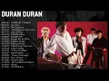 Download Lagu Duran Duran Greatest Hits Album || Best Songs Of Duran Duran Playlist  2022