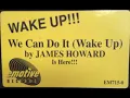 Charles Dockins Presents James Howard - We Can Do It (Wake Up) (Original Club Mix)