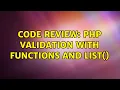 Code Review PHP Validation with functions and list 2 Solutions
