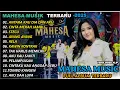 Download Lagu FULL ALBUM MAHESA MUSIC || TRENDING 2024/2025 || DANGDUT KOPLO TERBARU TERBAIKK