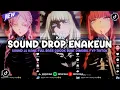 DJ DROP ENAKEUN X MASHUP V137 SOUND JJ KANE COCOK BUAT DIMOBIL FULL BASS VIRAL TIKTOK TERBARU 2025 π§