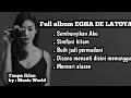 Download Lagu Full album EGHA DE LATOYA - ||Sembunyikan aku - simfoni Hitam - buih jadi permadani||